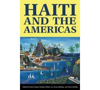 Carla Calargé Haiti and the Americas (Copertina rigida) Caribbean Studies Series