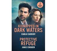Carla Cassidy Janie Crou Kidnapped In Dark Waters / Protective Refu (Tascabile)