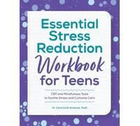 Carla Cirilli Andrews Essential Stress Reduction Workbook for Teens (Tascabile)