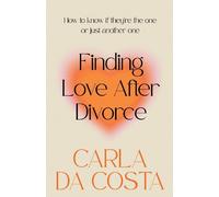 Carla Da Costa Finding Love After Divorce (Tascabile)