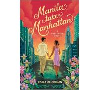 Carla De Guzman Manila Takes Manhattan (Tascabile)