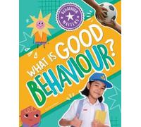 Carla Delos What is Good Behaviour (Copertina rigida) Behaviour Matters