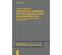 Carla Falluomin The Gothic Version of the Gospels and Pauline (Copertina rigida)