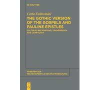Carla Falluomin The Gothic Version of the Gospels and Pauline Epistl (Tascabile)