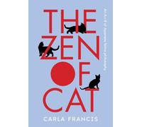 Carla Francis The Zen of Cat (Tascabile)