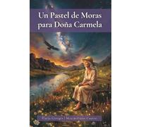 Carla Giorgis Maximiliano Castr Un Pastel de Moras Para Doña Carmel (Tascabile)