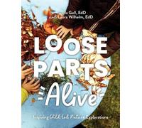 Carla Gull Laura Wilhelm Loose Parts Alive (Tascabile)