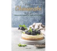 Carla Hale The Cheesecake Bible (Tascabile)