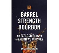 Carla Harris Carlton Barrel Strength Bourbon (Copertina rigida)