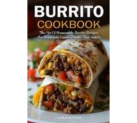 Carla Hutson Burrito Cookbook (Tascabile)