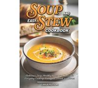 Carla Hutson Easy Soup And Stew Cookbook (Tascabile)
