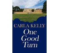 Carla Kelly One Good Turn (Tascabile)