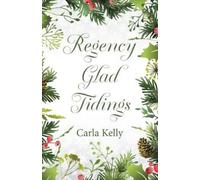 Carla Kelly Regency Glad Tidings (Tascabile)