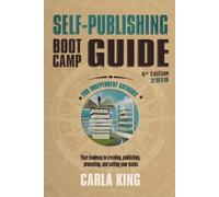 Carla King Self-Publishing Boot Camp Guide for Independent Authors, (Tascabile)