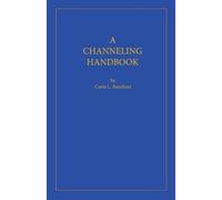 Carla L Rueckert A Channeling Handbook (Tascabile)