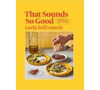 Carla Lalli Music That Sounds So Good (Copertina rigida)