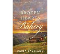 Carla Laureano The Broken Hearts Bakery (Tascabile) Haven Ridge