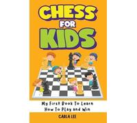 Carla Lee Chess for Kids (Copertina rigida)