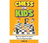 Carla Lee Lee Carla Chess for Kids (Tascabile)