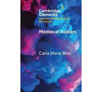 Medieval Avatars: Projecting Presence, Performing Emotions