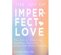 Carla Marie Manly The Joy of Imperfect Love (Tascabile)