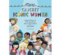 Carla Mitrani Wonder Foundation More Crochet Iconic Women (Tascabile)