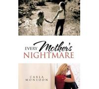 Carla Monsoon Every Mother's Nightmare (Copertina rigida)
