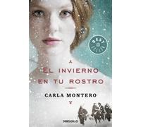 Carla Montero El invierno en tu rostro / Winter in Your Face (Tascabile)