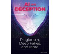 Carla Mooney AI and Deception: Plagiarism, Deepfakes, and Mor (Copertina rigida)