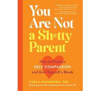 Carla Naumburg You Are Not a Shtty Parent (Tascabile)