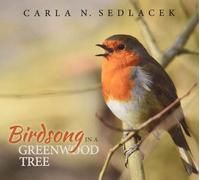 Carla Noel Sedlacek - Birdsong In A Greenwood Tree - Cd