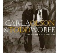 Carla Olson & Todd Wolfe The Hidden Hills Sessions (CD) Album