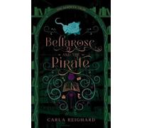 Carla Reighard Bellarose and the Pirate (Tascabile) Aerowyn Tales