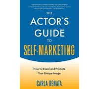 Carla Renata The Actor's Guide to Self-Marketing (Tascabile)