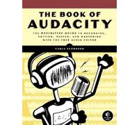 Carla Schroder The Book Of Audacity (Tascabile)