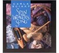 Carla Sciaky - Spin the Weaver's Song