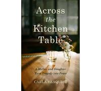 Carla Seaquist Across the Kitchen Table (Tascabile)