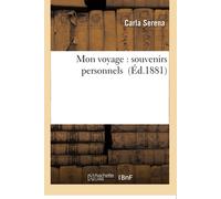 Carla Serena Mon Voyage: Souvenirs Personnels (Tascabile) Litterature