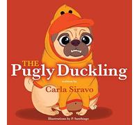 Carla Siravo The Pugly Duckling (Tascabile)
