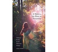 Carla Stang A Walk to the River in Amazonia (Copertina rigida)
