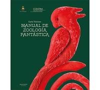 Carla Tolomeo. Manual de Zoología Fantástica. Ediz. italiana e inglese