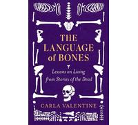 Carla Valentine The Language of Bones (Copertina rigida)