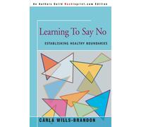 Carla Wills-Brandon Learning to Say No (Tascabile)