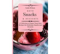 Carla Wilson Keto Snacks and Desserts (Tascabile)