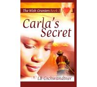 Carla's Secret, The Wish Granters, Book Two