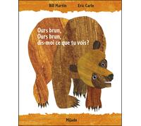 Carle eric Eric Carle Ours brun, ours brun, dis-moi ce que tu vois? (Tascabile)