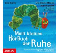 Carle, Eric Mein Kleines Hörbuch der Ruhe.die Kleine Raupe Ni