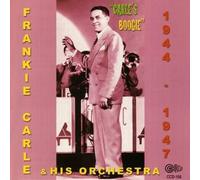 Carle, Frankie & His Orchestra - Carle's Boogie 1944-47