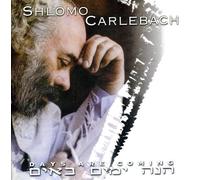 Carlebach, Rabbi Shlomo - Days Are Coming