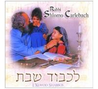 Carlebach, Rabbi Shlomo - L'Kovod Shabos